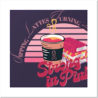 Coffee and reading - Strong in pink sipping lattes turning life's pages pink ribbon breast cancer survivor awareness pinktober Posters and Art